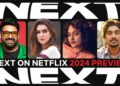 Netflix India Reveals Exciting 2024 Lineup: Get Ready to Binge